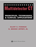 Multidetector Computed Tomography: Principles Techniques and Clinical Applications-1판