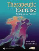 Therapeutic Exercise :  Moving Toward Function