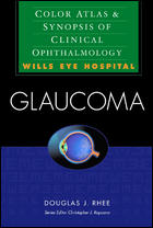 Glaucoma Color Atlas and Synopsis of Clinical Ophthalmology (Wills Eye Hospital Series)