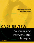 Vascular and Interventional Imaging Case Review - Case Review