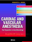 Cardiac and Vascular Anesthesia : Requisites in Anesthesia Series