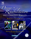 Driver Rehabilitation and Community Mobility: Principles and Practice (Book with CD-ROM)  1/e