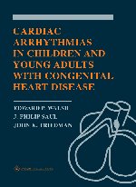 Cardiac Arrhythmias in Children and Young Adults with Congenital Heart Disease-1판