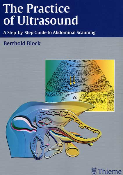 The Practice of Ultrasound: A Step-by-Step Guide to Abdominal Scanning
