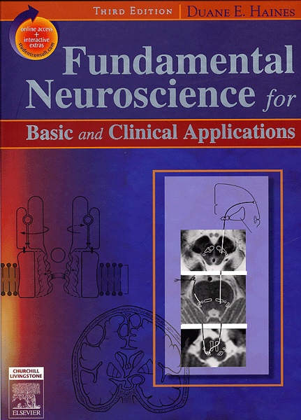 Fundamental Neuroscience for Basic And Clinical Applications With Student Consult Access
