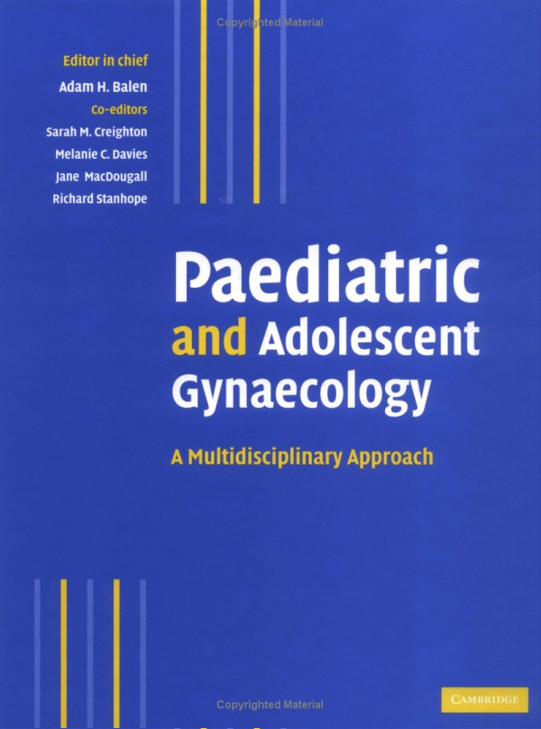 Paediatric and Adolescent Gynaecology : A Multidisciplinary Approach