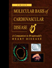 Molecular Basis of Cardiovascular Disease - A Companion to Braunwald's Heart Disease-2판