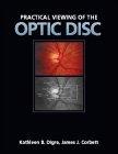 Practical Viewing of the Optic Disc : A Practical (Book with CD-ROM)