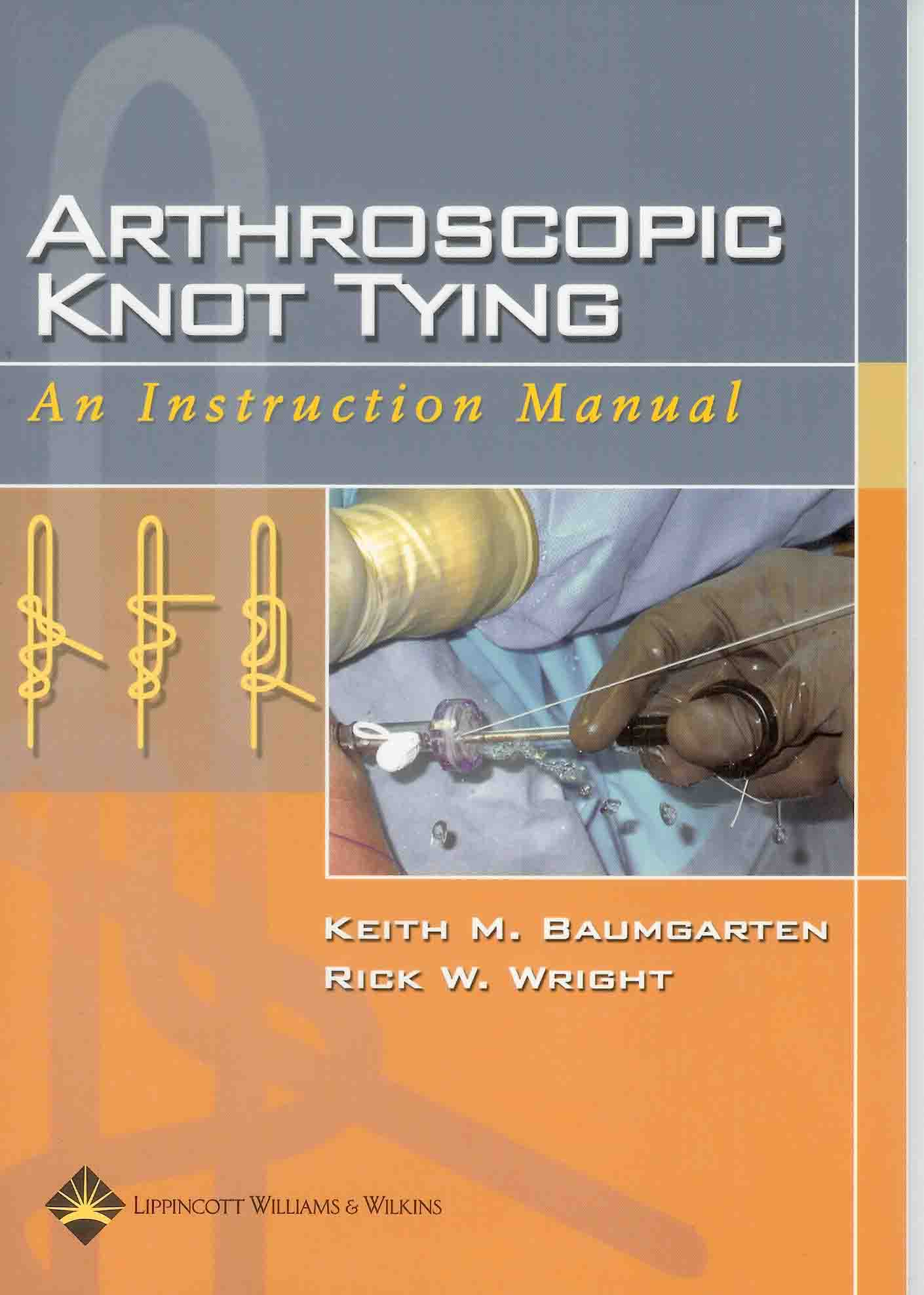 Arthroscopic Knot Tying An Instruction Manual Softbound