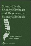 Spondylosis Spondylolisthesis and Degenerative Spondylolisthesis