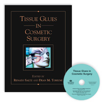 Tissue Glues in Cosmetic Surgery : Accompanying CD is MAC and PC compatible