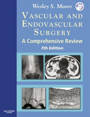 Vascular and Endovascular Surgery: A Comprehensive Review Textbook with CD-ROM