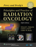 Perez and Brady's Principles and Practice of Radiation Oncology 5/e