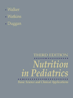 Nutrition in Pediatrics:Basic Science and Clinical Applications