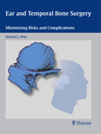 Ear and Temporal Bone Surgery : Minimizing Risks and Complications