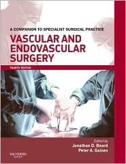 Vascular and Endovascular Surgery :Companion to Specialist Surgical Practice 4/e
