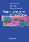 Practical Management of Thyroid Cancer : A Multidisciplinary Approach