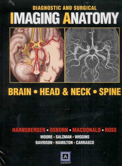 Diagnostic and Surgical Imaging Anatomy: Brain Head and Neck Spine