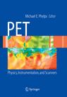 PET : Physics Instrumentation and Scanners