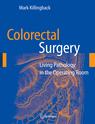 Colorectal Surgery : Living Pathology in the Operating Room
