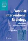 Vascular Interventional Radiology: Angioplasty Stenting Thrombolysis and Thrombectomy (Medical Radiology / Diagnostic Imaging) (Hardcover)