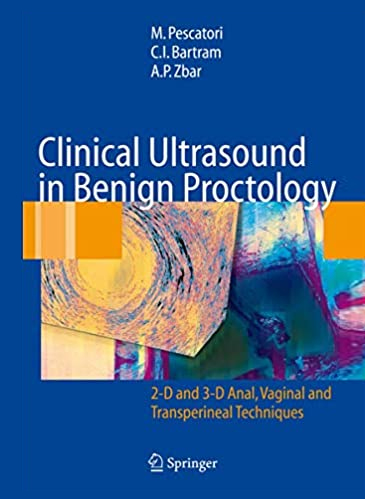 Clinical Ultrasound in Benign Proctology: 2D and 3D Anal Vaginal and Transperineal Techniques