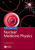 Essentials of Nuclear Medicine Physics 2/e