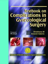 TEXTBOOK ON COMPLICATIONS IN GYNECOLOGICAL SURGERY