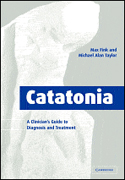 Catatonia:A Clinician's Guide to Diagnosis and Treatment