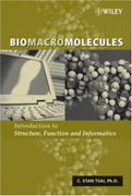 Biomacromolecules:Introduction to Structure Function and Informatics