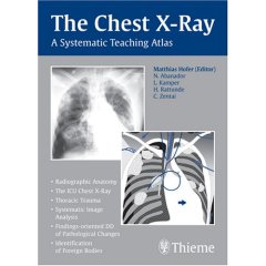 The Chest X-Ray A Systematic Teaching Atlas