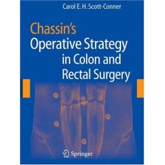 Chassins Operative Strategy in Colon and Rectal Surgery