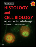 Histology and Cell Biology:An Introduction to Pathology 2/e