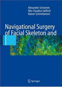 Navigational Surgery of the Facial Skeleton and Skull Base