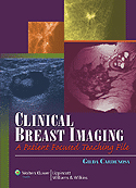 Clinical Breast Imaging:A Patient Focused Teaching Atlas