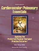 Cardiovascular/Pulmonary Essentials:Applying the Preferred Physical Therapist Practice Patterns
