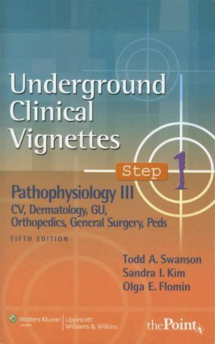 Underground Clinical Vignettes Step 1: Pathophysiology III