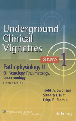 Underground Clinical Vignettes Step 1: Pathophysiology II - GI Neurology Rheumatology Endocrinology