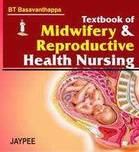 TEXTBOOK OF MIDWIFERY and REPRODUCTIVE HEALTH NURSING