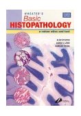 Wheater's Basic Histopathology: A Colour Atlas and Text 4/e