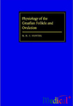 Physiology of the Graafian Follicle and Ovulation