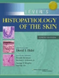 Lever's Histopathology of the Skin 10/e