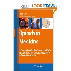 Opioids Medicine : A comprehensive review on the mode of action and the use of analgesics in different clinical pain states (Hardcover)