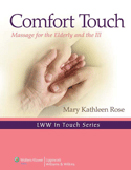 Comfort Touch: Massage for the Elderly and the Ill