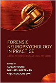 Forensic Neuropsychology in Practice: A guide to assessment and legal processes