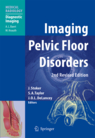 Imaging Pelvic Floor Disorders : with Contribution by Numerious Experts