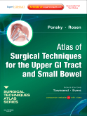 Atlas of Surgical Techniques for the Upper gastrointestinal Tract and Small Bowel - A Volume in the Surgical Techniques Atlas Series
