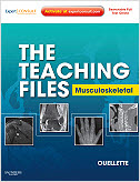 The Teaching Files: Musculoskeletal- Expert Consult
