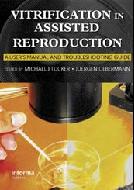 Vitrification in Assisted Reproduction: A User's Manual and Trouble-shooting Guide