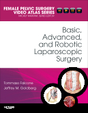 Basic Advanced and Robotic Laparoscopic Surgery - Female Pelvic Surgery Video Atlas Series